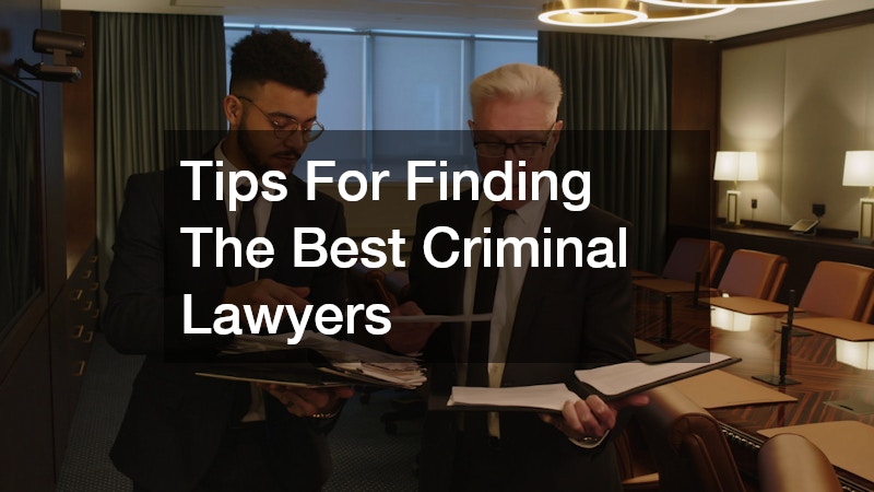 Tips For Finding The Best Criminal Lawyers