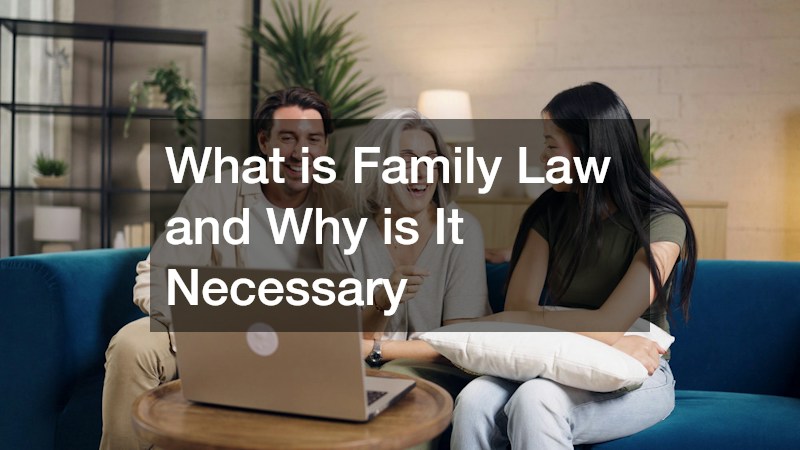 What is Family Law and Why is It Necessary